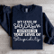 My Level Of Sarcasm Depends Sweatshirt 2