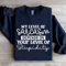 My Level Of Sarcasm Depends Sweatshirt 2