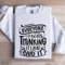Everyone Was Thinking It I Just Said It Sweatshirt 1