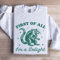 First Of All Im A Delight Sweatshirt 1