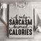 If Only Sarcasm Burned Calories Sweatshirt 4