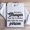 No Bond Stronger Than Two Co Worker Sweatshirt 0