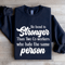 No Bond Stronger Than Two Co Worker Sweatshirt 1