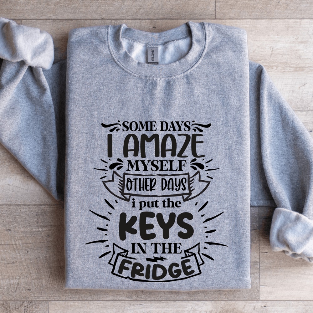 Some Days I Amaze Myself Other Days Sweatshirt 2