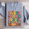 Vibes Speak Louder Than Words Sweatshirt 3