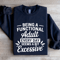Being A Functional Adult Every Day Sweatshirt 1
