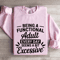 Being A Functional Adult Every Day Sweatshirt 3