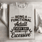 Being A Functional Adult Every Day Sweatshirt 4