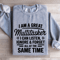I Am A Great Multitasker Sweatshirt 0