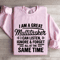 I Am A Great Multitasker Sweatshirt 3