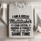 I Am A Great Multitasker Sweatshirt 4