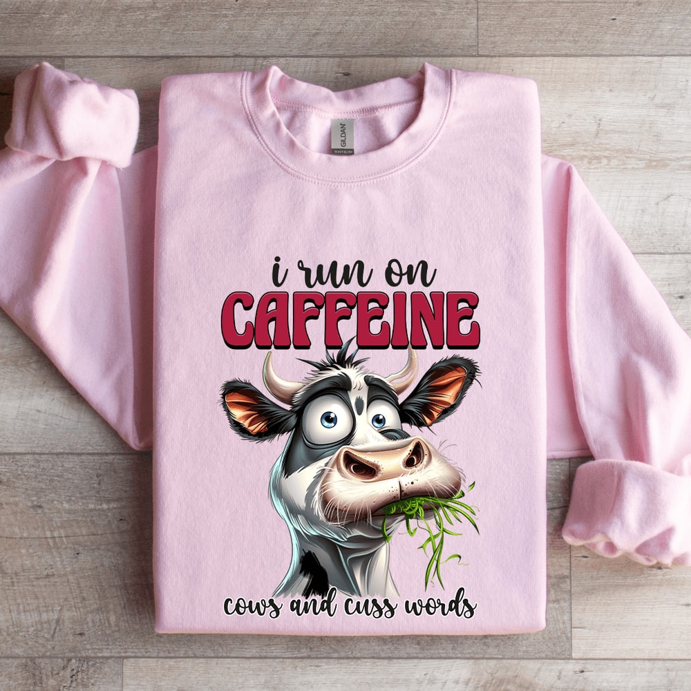 I Run On Caffeine Cows Sweatshirt 3