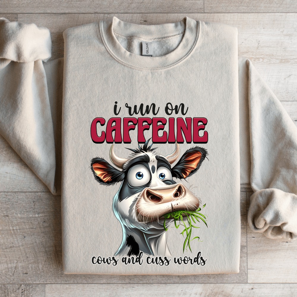 I Run On Caffeine Cows Sweatshirt 4