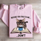 Before You Talk To Me Dont Sweatshirt 3