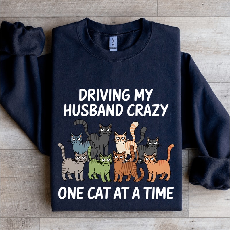 Driving My Husband Crazy Sweatshirt 2