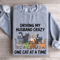 Driving My Husband Crazy Sweatshirt 3
