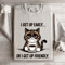 I Get Up Early Or I Get Up Friendly Sweatshirt 4