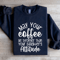 May Your Coffee Be Stronger Than Sweatshirt 2