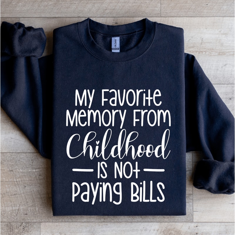 My Favorite Memory From Childhood Sweatshirt 2