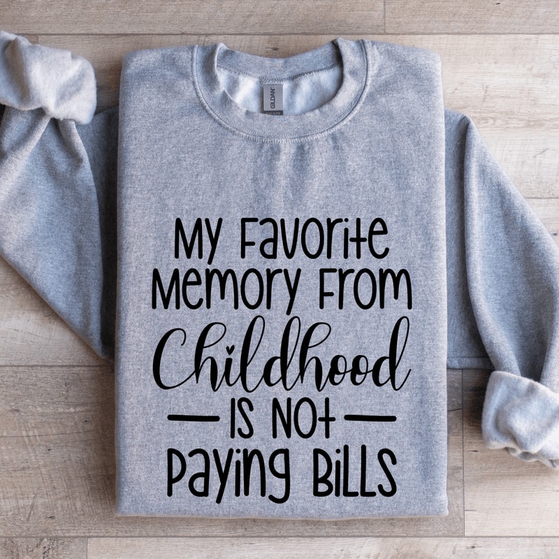 My Favorite Memory From Childhood Sweatshirt 3
