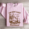 Im Not Lazy Im Just Very Relaxed Sweatshirt 3