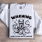 Warning I Have A Black Belt In Sarcasm Sweatshirt 1
