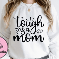 Tough As a Mom Design 226