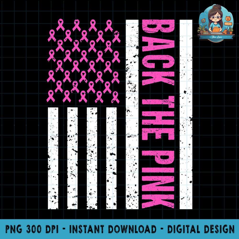 Back The Pink Breast Cancer Awareness Flag Toddler Women Men PNG Download.jpg