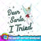 Disney Christmas Peter Pan Tinker Bell Dear Santa I Tried PNG Download copy.jpg