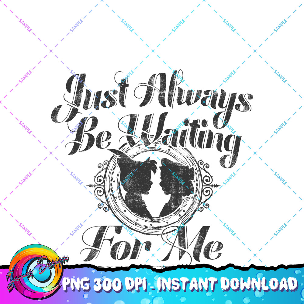 Disney Peter Pan & Wendy Just Always Be Waiting For Me PNG Download copy.jpg