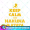 Disney The Lion King Keep Calm And Hakuna Matata Simba PNG Download.jpg