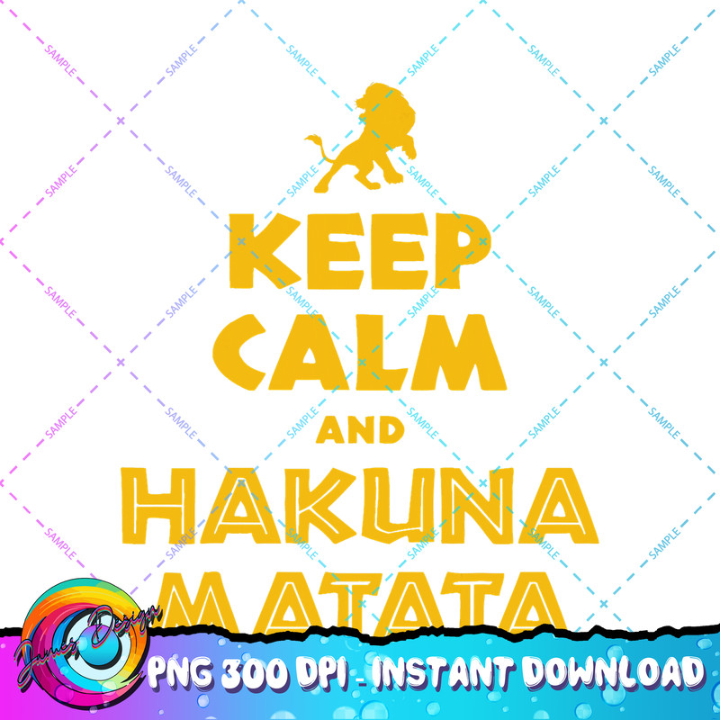 Disney The Lion King Keep Calm And Hakuna Matata Simba PNG Download.jpg