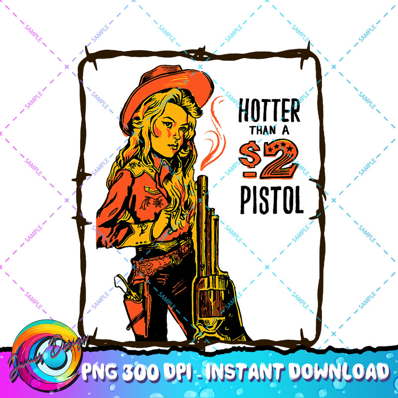 Retro Hotter Than A 2 Dollar Pistol Western Country Cowgirl PNG Download.jpg