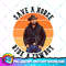 Retro Save A Horse Ride A Cowboy Western Country Cowboy Gift PNG Download.jpg