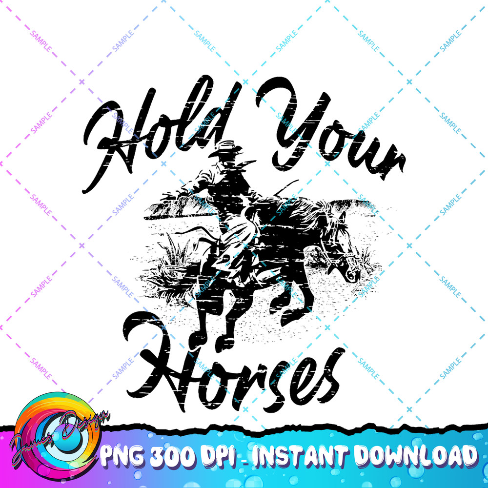 Vintage Rodeo Cowboy Hold Your Horses Retro Western Gift PNG Download.jpg