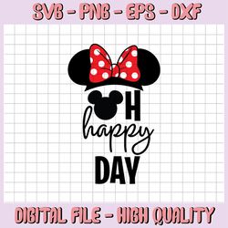 Oh happy Day Svg, Mickey Svg original cut file Disney Svg, Mickey and minnie Mouse Svg, Cutting files for use with Silho