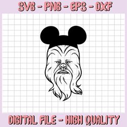 Star Wars Chewbacca with Mouse ears, Disney svg, Disney Mickey and Minnie svg,Quotes files, svg file, Disney png file, C