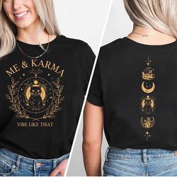 me and karma vibe like that comfort color shirt, funny graphic gift comfort color shirt, album inspired comfort color.