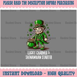 PNG ONLY Lucky Charmer and Shenanigan Starter Png, Funny Leprechaun Patrick's Day Png, Digital Download