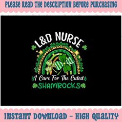 png only i care for the cutest shamrocks png, l and d nurse st patricks day rainbow png, digital download