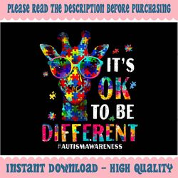 PNG ONLY Autism Awareness Cute Giraffe Animal Png, Its Ok To Be Different Png, Digital Download