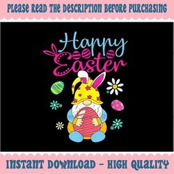 Happy Easter Day Png, Bunny Spring Gnome Easter Egg Png, Easter Gnome PNG Easter Eggs Basket Gnomes Shirt Sublimation De