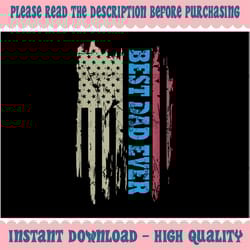 father's day best dad ever with us american flag png, best dad ever us flag png, father's day pngjut2067
