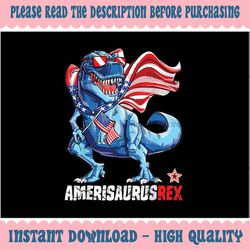 Dinosaur 4th Of July Amerisaurus T Rex Png, T-rex Holding American flag Png, 4th of july Dinosaur, Digital Download