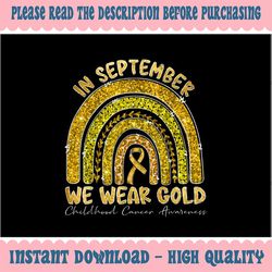 in september we wear gold childhood cancer awareness png, cancer awareness in september png, digital download