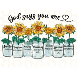 god says you are png, faith clipart, sunflower png, sublimation design, digital design download, christian quotes