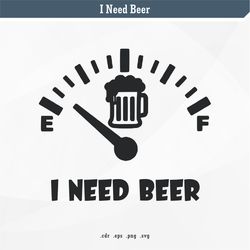 i need beer | svg digital vector