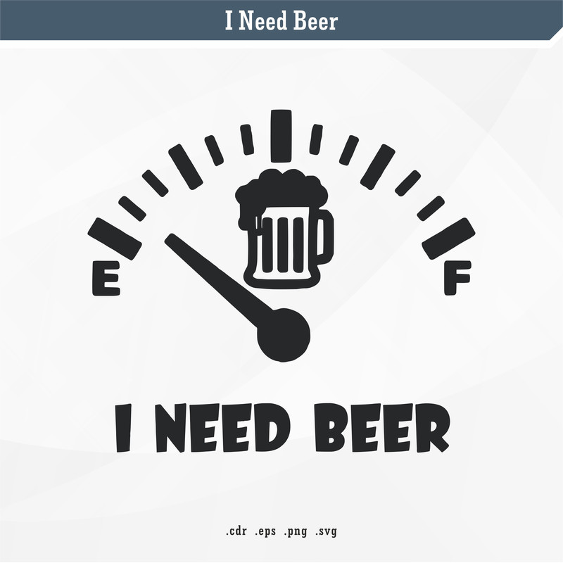 I Need Beer SVG Digital Vector 0