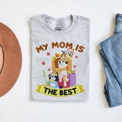 Cute Bluey My Mom Is The Best Unisex Vintage Classic Tshirt, Bluey Mum Retro Shirt, For Her, Gift For Mom, Mothers Day T
