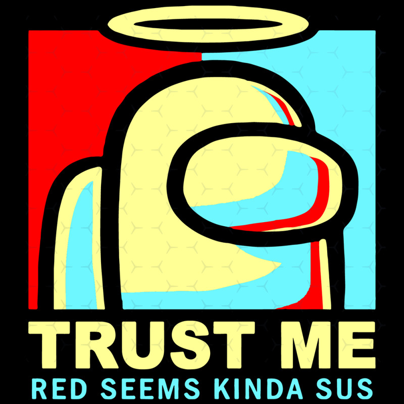 Trust-Me-Red-Seems-Kinda-Sus-Trending-Svg-TD241020208.png